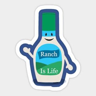 Ranch is life! Sticker